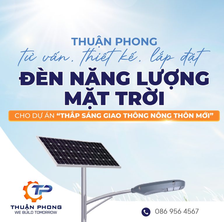 Thuận Phong tư vấn thiết kế lắp đặt đèn năng lượng mặt trời cho dự án “thắp sáng giao thông nông thôn mới”