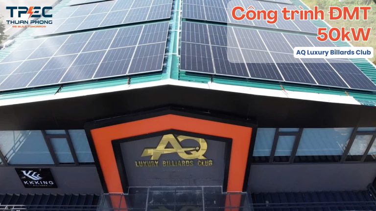 Hoàn Thiện Hệ Thống Điện Mặt Trời Hòa Lưới Bám Tải 50kW tại AQ Luxury Billiards Club